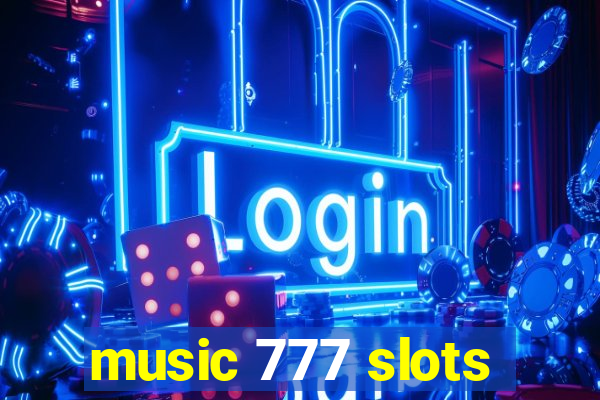 music 777 slots